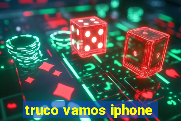 truco vamos iphone